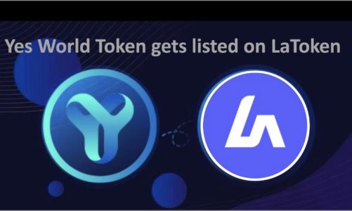 Leading Utility Token YES WORLD gets listed on LaToken Exchange